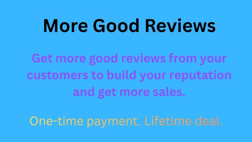 Screenshot showing More Good Reviews dashboard with automated review requests, customer feedback, ratings, and analytics for improving business reputation.