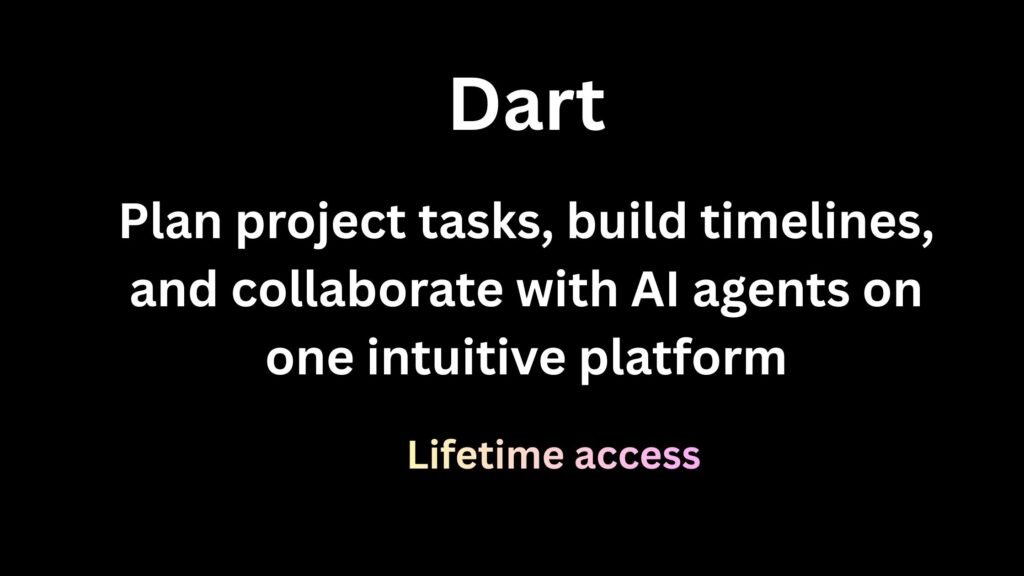 Dart Plan project workspace showing tasks, timelines, and AI agent suggestions on a clean, intuitive planning dashboard.