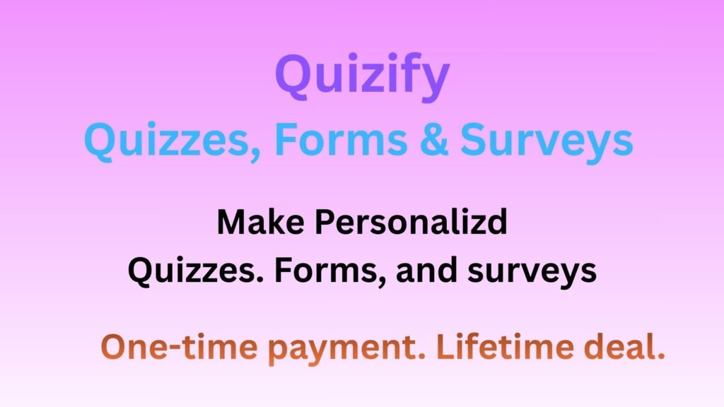 “Interactive surveys and forms created with Quizify”