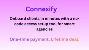 Connexify dashboard showing easy client onboarding setup with templates and role-based access.