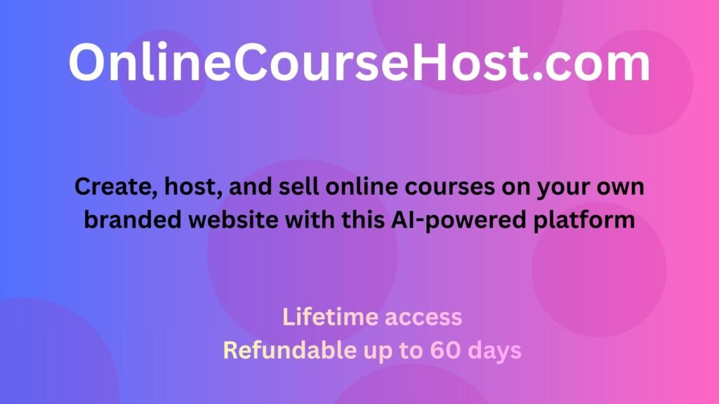 OnlineCourseHost.com platform dashboard showing AI course creation, hosting tools, and branded online course website builder.