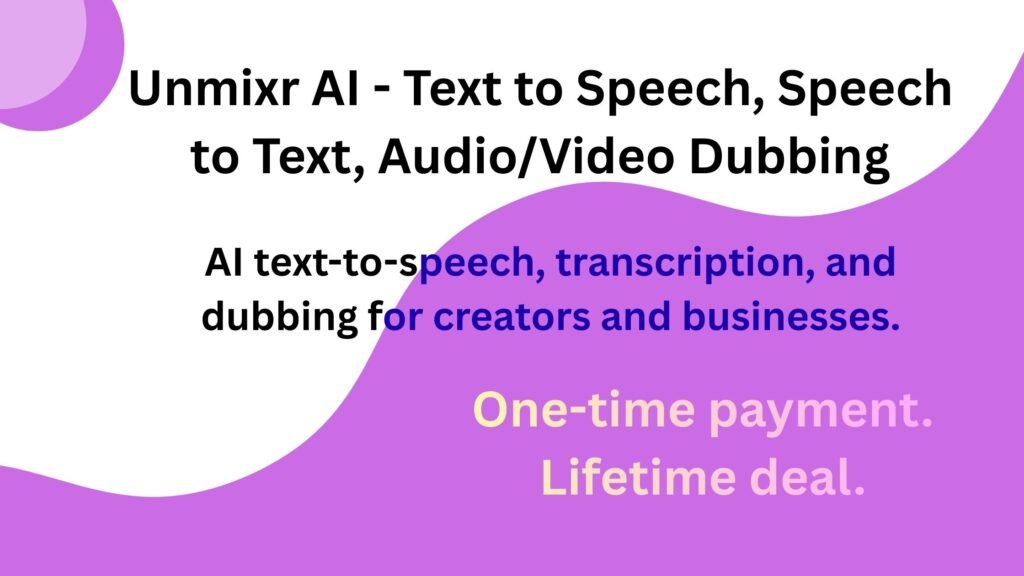 Unmixr AI dashboard showing text to speech, speech to text, and AI video dubbing features