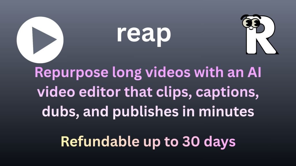 Reap AI video editor repurposing long videos into short clips with captions, dubbing, and multi-platform publishing