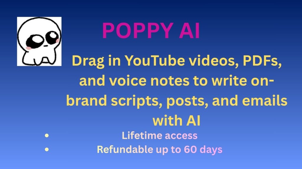Poppy AI dashboard showing how users can turn YouTube videos, PDFs, and voice notes into on-brand scripts, emails, and social media content using AI.
